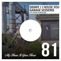 I House You 81 - Garage Sessions