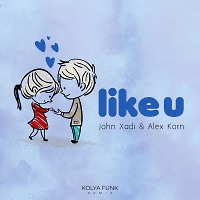 John Xadi feat. Alex Korn - Like U (Kolya Funk Extended Mix)