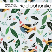 Heyspace & HungryBeat - Radiophonika #212