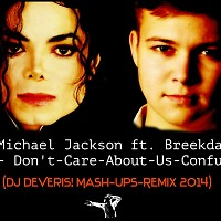 Michael Jackson Ft. Breekda-They-Dont-Care-About-Us-Сonfused ( Dj DeVeris! MashUp)