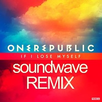  One Republic – If I Lose Myself(Soundwave remix)