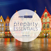 Andrey Vakulenko - Preparty Essentials volume 23