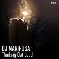 Thinking Out Loud by DJ Mariposa