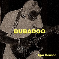 Igor Sensor - Dubadoo  