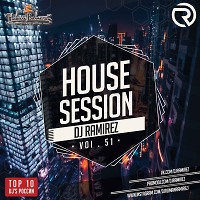 DJ Ramirez - House Session [Episode 51]
