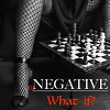 DJ NEGATIVE - WHAT IF?