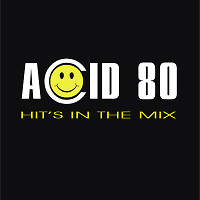 Acid 80 - Hits In The Mix