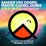Sander Van Doorn, Martin Garrix, DVBBS Ft Aleesia - Gold Skies (Quality Of Life Remix)