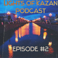 SkyRone - Lights Of Kazan Podcast 2 