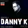 DANNY K - KAOS EPISODE 4