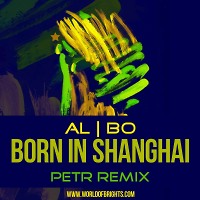 Born In Shanghai (Petr Remix)