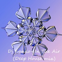 In The Air (Deep House mix)