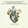 Gulis Khma EPSD 13 (Live from Veranda - Lampa)