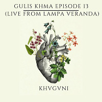 Gulis Khma EPSD 13 (Live from Veranda - Lampa)