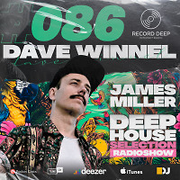 Deep House Selection #086 Guest Mix Dave Winnel (Record Deep)