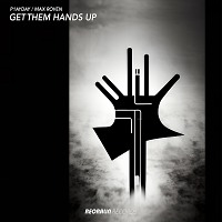 P1ayday, Max Roven - Get Them Hands Up (Original Mix)