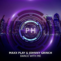 Maxx Play & Johnny Grinch - Dance With Me (Original)