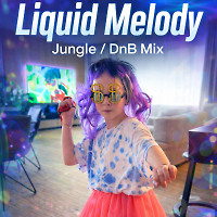 Liquid Melody (Jungle/DnB Mix)