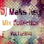 Dj Maks Key - Mix Collection Vol.1 (2014)