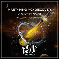 King MC, DiscoVer. - Dream-N-Night (Radio Edit) [Which Bottle?]