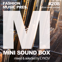 Lykov – Mini Sound Box Volume 208 (Weekly Mixtape)  
