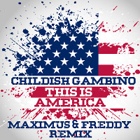 Childish Gambino - This Is America (Maximus & FREDDY Remix)