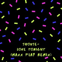 Shouse - Love Tonight (Maxx Play Remix)