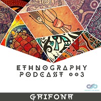 GriFona - Ethnography Podcast 003 (INFINITY ON MUSIC PODCAST)