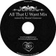 All That U Want Mix