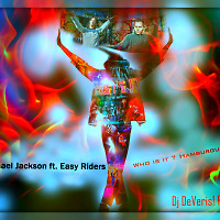 Michael Jackson ft.Easy Riders - Who Is It. Hamburguer (Dj DeVeris! MashUp)