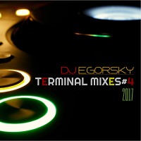 DJ Egorsky-Terminal mixes#4(2017) 