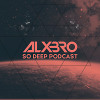 ALXBRO - So Deep Podcast (Special For Radio Energy Episode 5)