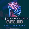 al l bo & Sairtech - Overcloud (Aziz Snmz Remix)