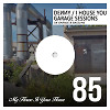 I House You 85 - Garage Sessions