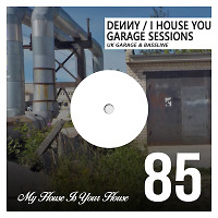 I House You 85 - Garage Sessions