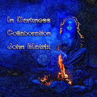 In Darkness & John Matrix - Collaboration