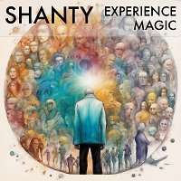 Shanty - Experience Magic (02-2024)