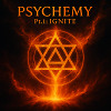 Psychemy Pt.1 - Ignite