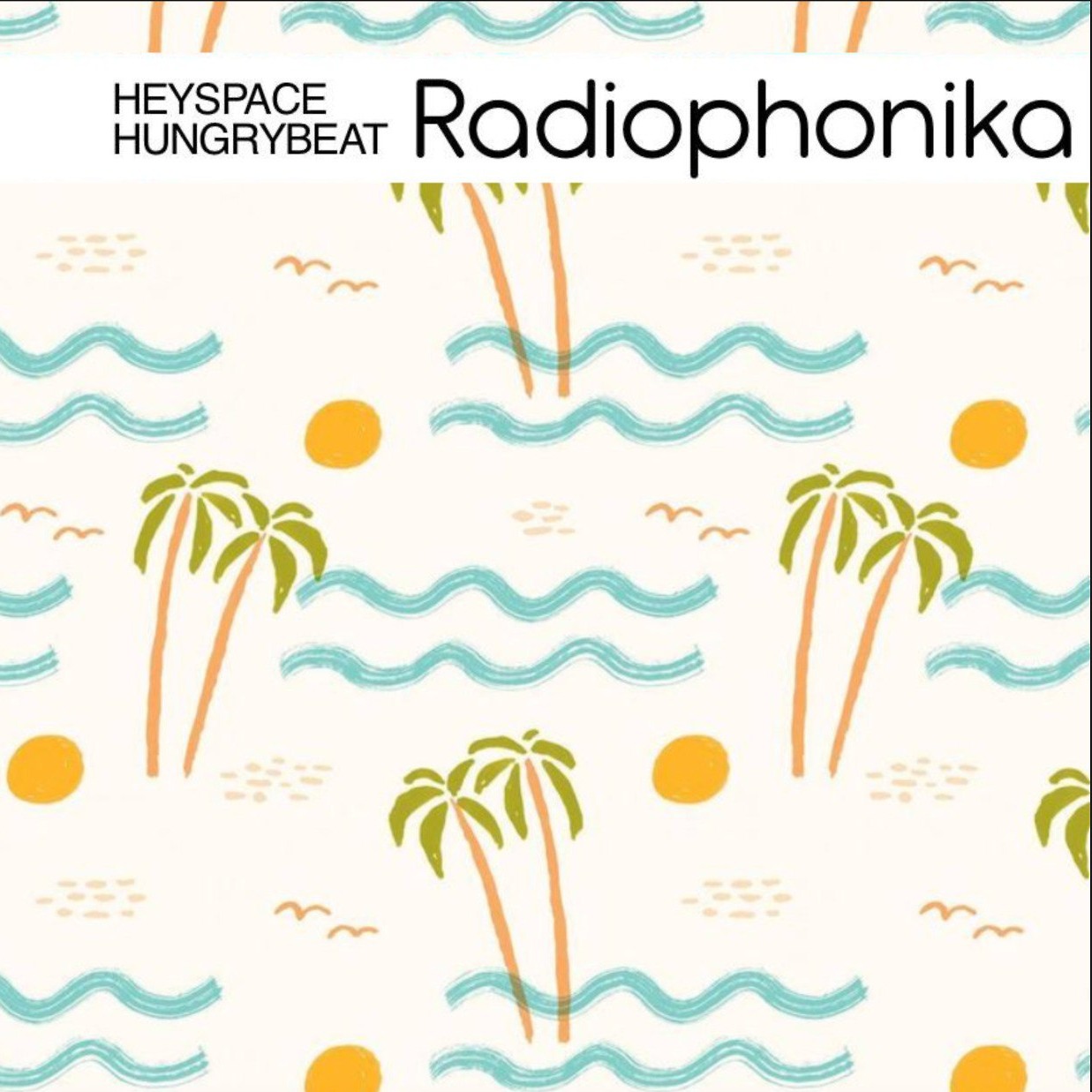DJ.ru Радио-шоу: HungryBeat — Heyspace & HungryBeat - Radiophonika #188 episode artwork