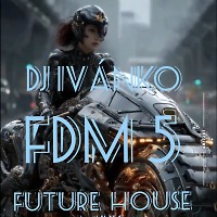 FDM-5 (Future House Mix)