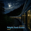 Night fast train