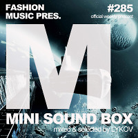 Lykov – Mini Sound Box Volume 285 (Weekly Mixtape)