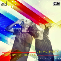 VA Vini Vici Party (Mixed by Ryui Bossen) (2018)