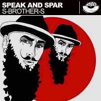 S-Brother-S - Speak and Spar (Original Mix)