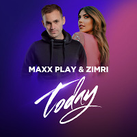 Maxx Play & Zimri - Today (Original)