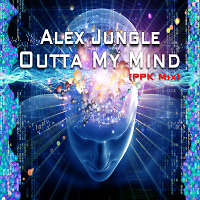 Alex Jungle - Outta My Mind (PPK mix)