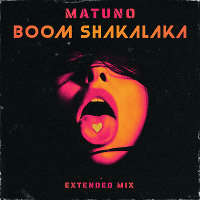 MATUNO - Boom Shakalaka (Extended Mix)