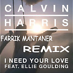 Calvin Harris - I need your love (Farrik Mantaner Remix)