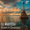 Breaks In Sevastopol by DJ Mariposa