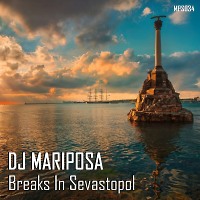 Breaks In Sevastopol by DJ Mariposa